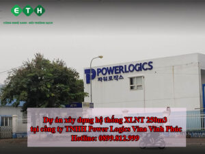 Dự án xây dựng hệ thống XLNT 250m3 công ty TNHH Power Logics Vina tại Vĩnh Phúc