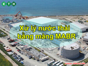 Màng MABR - Phương pháp xử lý nước thải mới nhất