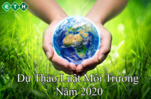 Nội dung dự thảo luật môi trường năm 2020