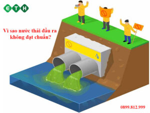 Tìm hiểu vì sao nước thải đầu ra không đạt chuẩn?