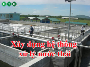 Tổng quan về xây dựng hệ thống xử lý nước thải
