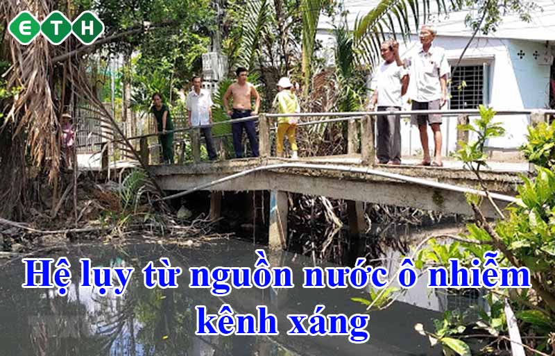Hệ lụy nguồn nước ô nhiễm từ kênh Xáng