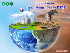 Luật đầu tư môi trường và nội dung báo cáo ĐTM