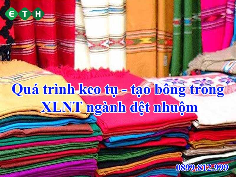Quá trình keo tụ - tạo bông trong XLNT ngành dệt nhuộm Quá trình keo tụ - tạo bông trong XLNT ngành dệt nhuộm