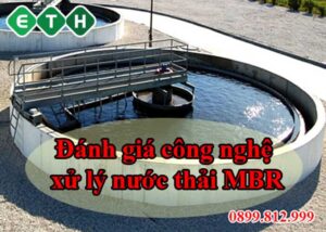 Đánh giá về công nghệ xử lý nước thải MBR