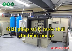 Giải pháp xử lý nước thải hiệu quả cho tiệm rửa xe