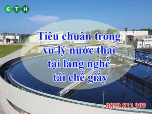 Tiêu chuẩn Xử lý nước thải tại làng nghề tái chế giấy