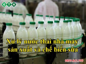 xử lý nước thải nhà máy sản xuất và chế biến sữa