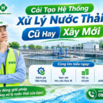 cai tao he thong xu ly nuoc thai cu hay xay moi